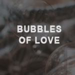 Read more about the article Bubbles of Love Day 2021 – Globally