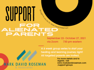 Read more about the article Support for Alienated Parents – 6 Week Group Series via Zoom! Sep 22-Oct 27